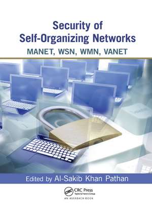 Security of Self-Organizing Networks: MANET, WSN, WMN, VANET de Al-Sakib Khan Pathan