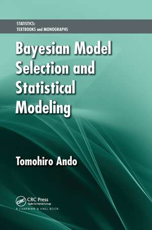 Bayesian Model Selection and Statistical Modeling de Tomohiro Ando