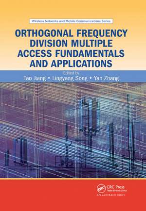 Orthogonal Frequency Division Multiple Access Fundamentals and Applications de Tao Jiang