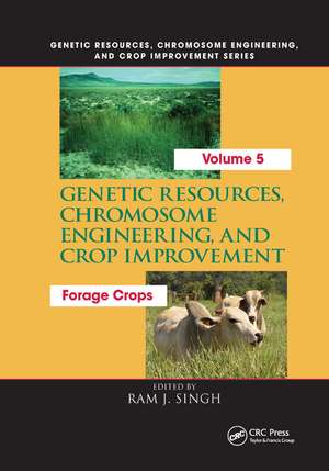 Genetic Resources, Chromosome Engineering, and Crop Improvement:: Forage Crops, Vol 5 de Ram J. Singh