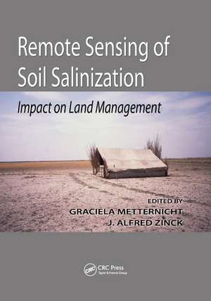 Remote Sensing of Soil Salinization: Impact on Land Management de Dr. Graciela Metternicht