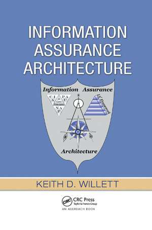 Information Assurance Architecture de Keith D. Willett