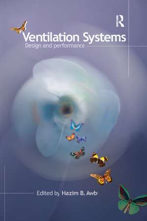 Ventilation Systems: Design and Performance de Hazim B. Awbi