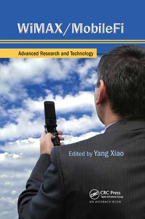 WiMAX/MobileFi: Advanced Research and Technology de Yang Xiao