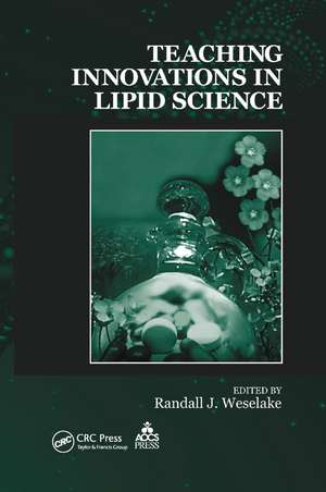 Teaching Innovations in Lipid Science de Randall J. Weselake