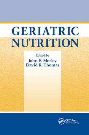 Geriatric Nutrition de John E. Morley