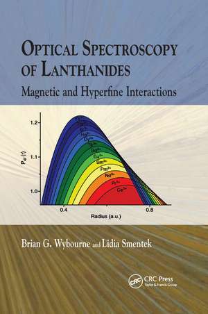 Optical Spectroscopy of Lanthanides: Magnetic and Hyperfine Interactions de Brian G. Wybourne