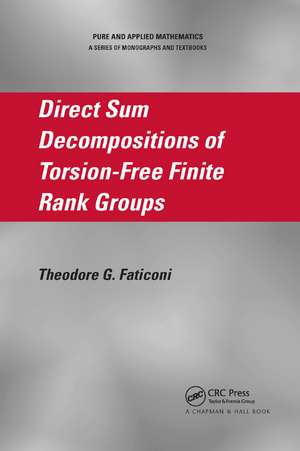 Direct Sum Decompositions of Torsion-Free Finite Rank Groups de Theodore G. Faticoni