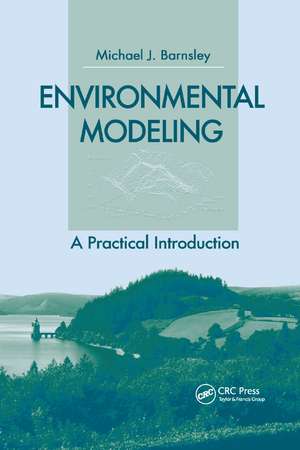 Environmental Modeling: A Practical Introduction de Mike J. Barnsley