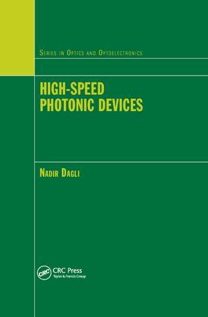 High-Speed Photonic Devices de Nadir Dagli