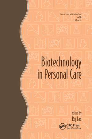 Biotechnology in Personal Care de Raj Lad