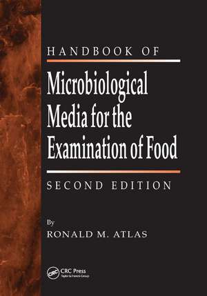 The Handbook of Microbiological Media for the Examination of Food de Ronald M. Atlas