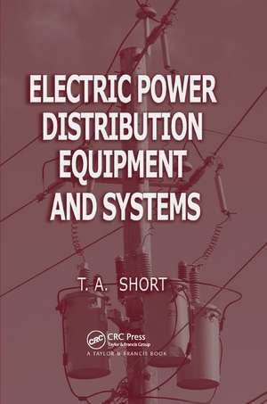 Electric Power Distribution Equipment and Systems de Thomas Allen Short