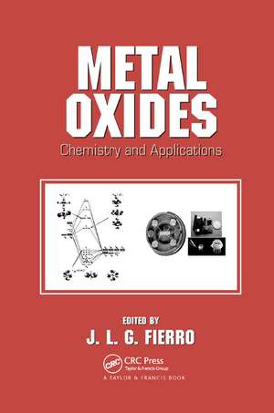 Metal Oxides: Chemistry and Applications de J.L.G. Fierro