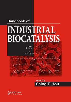 Handbook of Industrial Biocatalysis de Ching T. Hou