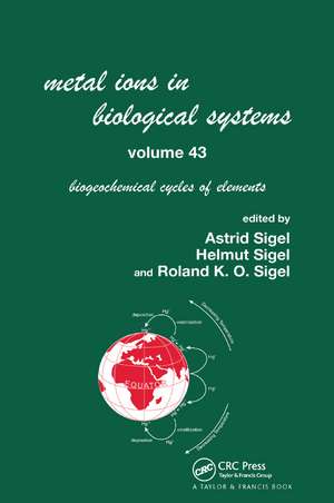 Metal Ions in Biological Systems, Volume 43 - Biogeochemical Cycles of Elements de Helmut Sigel