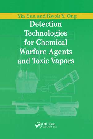 Detection Technologies for Chemical Warfare Agents and Toxic Vapors de Yin Sun