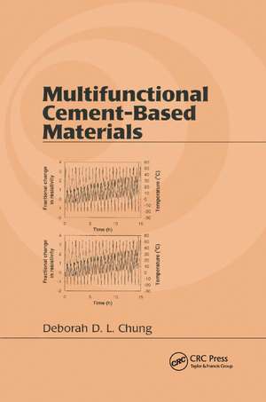 Multifunctional Cement-Based Materials de Deborah D. L. Chung