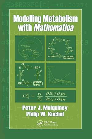 Modelling Metabolism with Mathematica de Peter Mulquiney