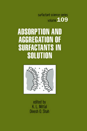 Adsorption and Aggregation of Surfactants in Solution de K.L. Mittal