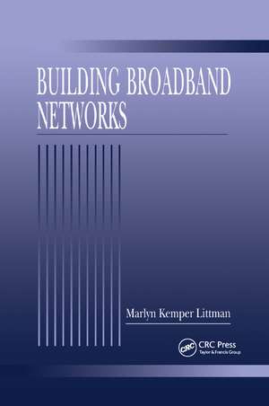 Building Broadband Networks de Marlyn Kemper Littman