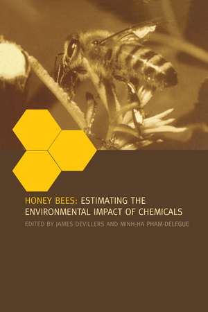 Honey Bees: Estimating the Environmental Impact of Chemicals de James Devillers