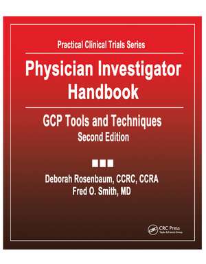 Physician Investigator Handbook: GCP Tools and Techniques, Second Edition de Deborah Rosenbaum