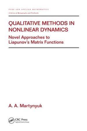 Qualitative Methods in Nonlinear Dynamics: Novel Approaches to Liapunov's Matrix Functions de A.A. Martynyuk