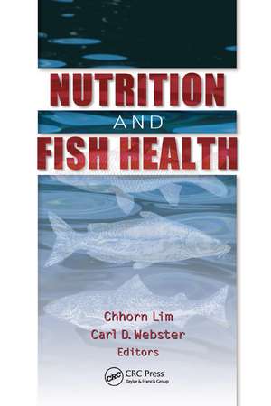 Nutrition and Fish Health de Carl D Webster