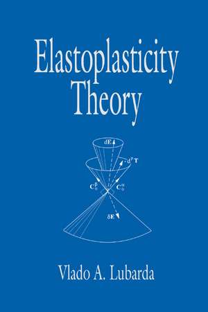 Elastoplasticity Theory de Vlado A. Lubarda