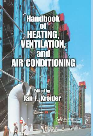 Handbook of Heating, Ventilation, and Air Conditioning de Jan F. Kreider