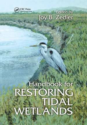 Handbook for Restoring Tidal Wetlands de Joy B. Zedler