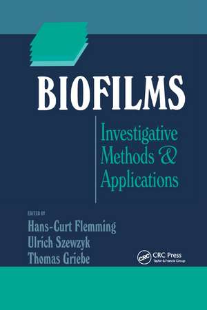 Biofilms: Investigative Methods and Applications de Hans-Curt Flemming