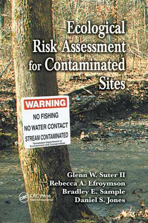 Ecological Risk Assessment for Contaminated Sites de Glenn W. Suter II