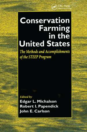 Conservation Farming in the United States: Methods and Accomplishments of the STEEP Program de Edgar Michalson