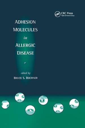 Adhesion Molecules in Allergic Disease de Bruce S. Bochner