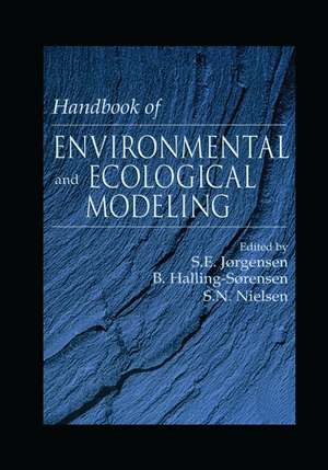 Handbook of Environmental and Ecological Modeling de Sven E. Jorgensen