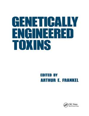 Genetically Engineered Toxins de Arthur Frankel