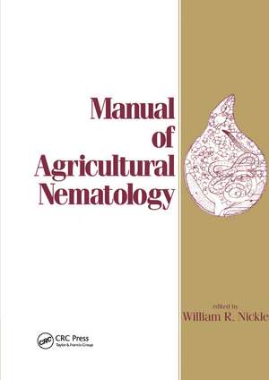 Manual of Agricultural Nematology de William R. Nickle