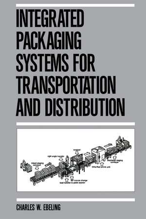 Integrated Packaging Systems for Transportation and Distribution de Ebeling