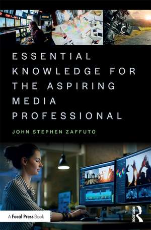 Essential Knowledge for the Aspiring Media Professional de John Zaffuto