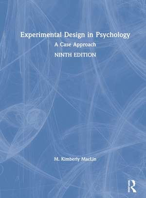 Experimental Design in Psychology: A Case Approach de M. Kimberly MacLin