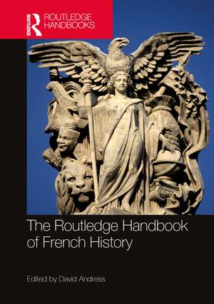 The Routledge Handbook of French History de David Andress