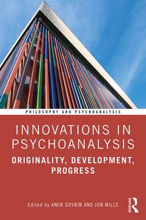 Innovations in Psychoanalysis: Originality, Development, Progress de Aner Govrin