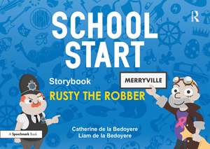 School Start Storybooks: Rusty the Robber de Catherine de la Bedoyere