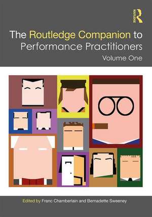 The Routledge Companion to Performance Practitioners: Volume One de Franc Chamberlain