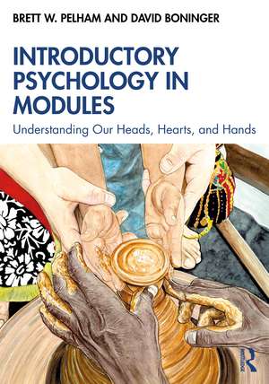 Introductory Psychology in Modules: Understanding Our Heads, Hearts, and Hands de Brett Pelham