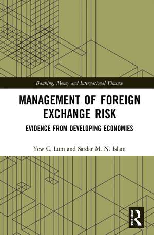 Management of Foreign Exchange Risk: Evidence from Developing Economies de Y. C. Lum