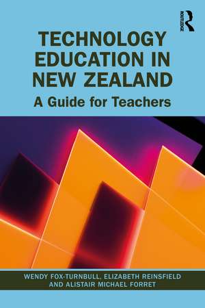 Technology Education in New Zealand: A Guide for Teachers de Wendy Fox-Turnbull