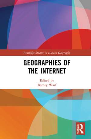 Geographies of the Internet de Barney Warf